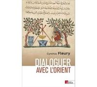 Dialoguer avec l'Orient Cynthia Fleury (Auteur)