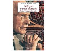 Dialoguer Avec Son Inconscient - Jung Et L'imagination Active