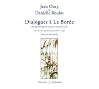 Dialogues à La Borde: Psychopathologie & structure institutionnelle