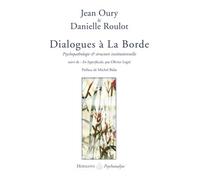 Dialogues à La Borde Psychopathologie & Structure institutionnelle - Jean Oury - Hermann - broché - Etude