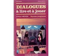Dialogues a lire et a jouer / cycle moyen,...