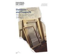 Dialogues and prospects: Arts and Craft - Design