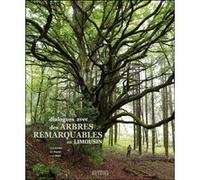 Dialogues avec des arbres remarquables en Limousin