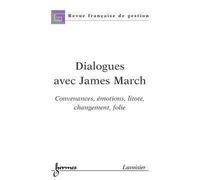 Dialogues avec james march: convenances, emotions, litote, c - Collectif - Hermes Science Publications - broché - Livre