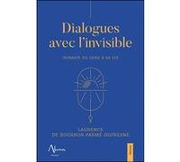 Dialogues Avec L'invisible
