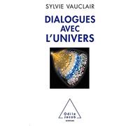 Dialogues avec l'Univers
