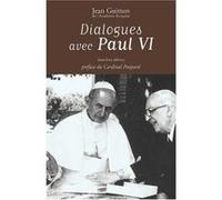 Dialogues avec Paul VI (2e edition) Jean Guitton (Auteur), Paul VI (Auteur), Paul Poupard (Préface)