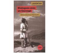 Dialogues Avec Un Sauvage - Suivi De Conversations De L'auteur Avec Adario, Sauvage Distingué