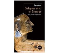 Dialogues Avec Un Sauvage - Suivi De Conversations De L'auteur Avec Adario, Sauvage Distingué