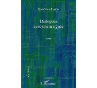 Dialogues avec une araignée Conte - Jean-Yves Lenoir - L'harmattan - broché - Roman