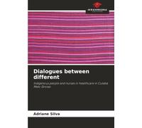 Dialogues between different: Indigenous people and nurses in healthcare in Cuiabá, Mato Grosso
