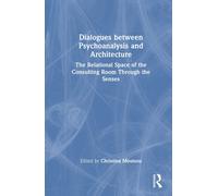 Dialogues Between Psychoanalysis And Architecture