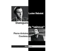 Dialogues de "vaincus": à la prison de Clairvaux - Janvier-décembre 1950