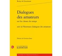 Dialogues des amateurs Remy de Gourmont (Auteur), Didier Alexandre (Direction)