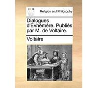 Dialogues D'evhmre. Publis Par M. De Voltaire.