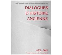 Dialogues D'histoire Ancienne 47/2