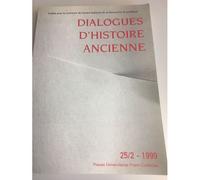 Dialogues D'histoire Ancienne N° 25-2/1999