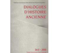 Dialogues D'histoire Ancienne N° 26/2 - 2000