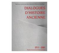 Dialogues D'histoire Ancienne N° 27/1 - 2001