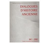 Dialogues D'histoire Ancienne N° 28/1 - 2002