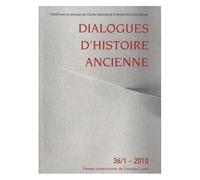 Dialogues D'histoire Ancienne N°36/1 - 2010