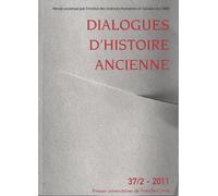 Dialogues D'histoire Ancienne N° 37/2 - 2011