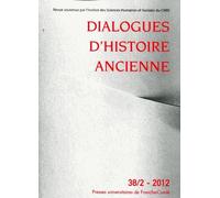 Dialogues D'histoire Ancienne N° 38/2 - 2012