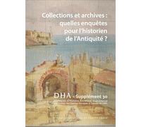 Dialogues d'histoire ancienne supplement 30. collections et archives