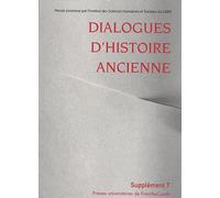 Dialogues D'histoire Ancienne Supplément 7 - L'histoire De L'alimentation Dans L'antiquité - Bilan Historiographique