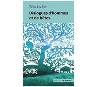 Dialogues D'hommes Et De Bêtes