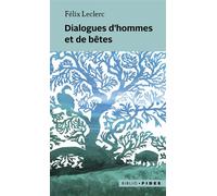 Dialogues d'hommes et de betes - Leclerc felix - Fides - broché - Roman