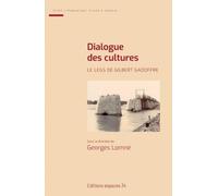 Dialogues Entre Les Cultures - Le Legs Intellectuel De Gilbert Gadroffre - Edition 2025