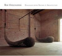 Dialogues entre nature et architecture - Bob Verschueren - Mardaga - relié - Beau livre