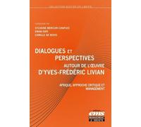 Dialogues et perspectives autour de l'oeuvre d'Yves-Frédéric Livian: Afrique, approche critique et management