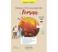 Dialogues et récits pour apprendre le persan: B1-B2