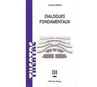 Dialogues fondamentaux Yoland Simon (Auteur)