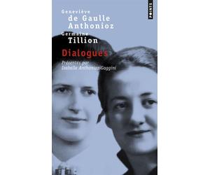 Dialogues - Geneviève de Gaulle-Anthonioz - Points - Poche - Essai