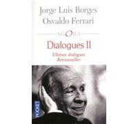 Dialogues II: Ultimes dialogues & Retrouvailles