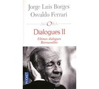 Dialogues II: Ultimes dialogues & Retrouvailles