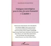 Dialogues Interreligieux Pour Le Bien De Notre Humanité "L'autre