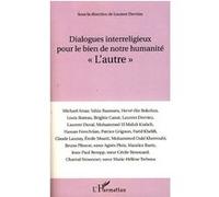 Dialogues interreligieux pour le bien de notre humanité Soeur Agnès Ploix (Auteur), Michael Amar (Auteur), Bruno Plisson (Auteur), Mohammed El Mahdi Krabch (Auteur), Laurent Duval (Auteur), Laurent De