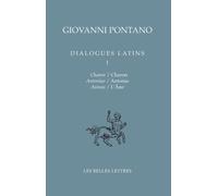 Dialogues latins Tome I: Charon - Antonio - L’Âne