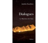Dialogues - le marcheur de lame - Andrée Fauchère - Slatkine - broché - Essai