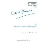 Dialogues littéraires et philosophiques Patrick Marot (Direction), Evelyne Lantonnet (Direction), Philippe Antoine (Direction), Christian Chelebourg (Direction), Julien Roumette (Direction), Jean-Yves