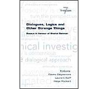 Dialogues, Logics And Other Strange Things. Essays In Honour Of Shahid Rahman