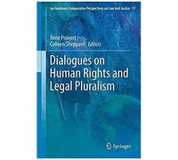 Dialogues On Human Rights And Legal Pluralism