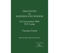 Dialogues on Madness and Wisdom