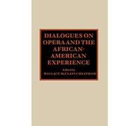 Dialogues on Opera and the African-American Experience Wallace McClain Cheatham (Auteur)