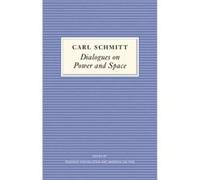 Dialogues on Power and Space by Carl Schmitt Carl Schmitt (Auteur)