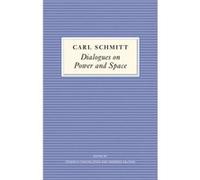 Dialogues on Power and Space by Carl Schmitt Carl Schmitt (Auteur)